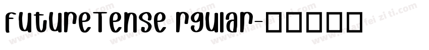 FutureTense rgular字体转换